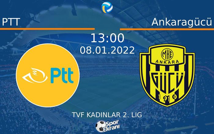 08 Ocak 2022 PTT vs Ankaragücü maçı Hangi Kanalda Saat Kaçta Yayınlanacak? 08 Ocak 2022 PTT vs Ankaragücü maçı Hangi Kanalda Saat Kaçta Yayınlanacak?