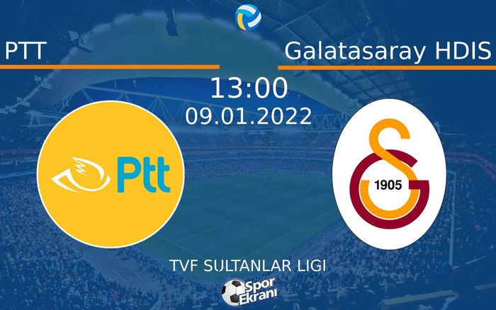 09 Ocak 2022 PTT vs Galatasaray HDIS maçı Hangi Kanalda Saat Kaçta Yayınlanacak? 09 Ocak 2022 PTT vs Galatasaray HDIS maçı Hangi Kanalda Saat Kaçta Yayınlanacak?