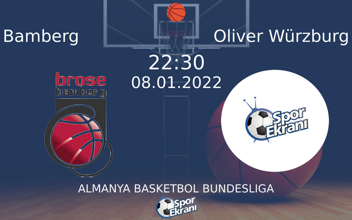 08 Ocak 2022 Bamberg vs Oliver Würzburg maçı Hangi Kanalda Saat Kaçta Yayınlanacak? 08 Ocak 2022 Bamberg vs Oliver Würzburg maçı Hangi Kanalda Saat Kaçta Yayınlanacak?
