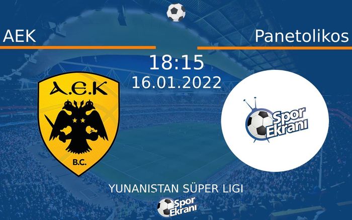 16 Ocak 2022 AEK vs Panetolikos maçı Hangi Kanalda Saat Kaçta Yayınlanacak? 16 Ocak 2022 AEK vs Panetolikos maçı Hangi Kanalda Saat Kaçta Yayınlanacak?