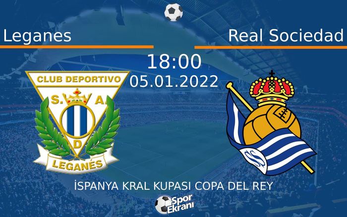 05 Ocak 2022 Leganes vs Real Sociedad maçı Hangi Kanalda Saat Kaçta Yayınlanacak? 05 Ocak 2022 Leganes vs Real Sociedad maçı Hangi Kanalda Saat Kaçta Yayınlanacak?