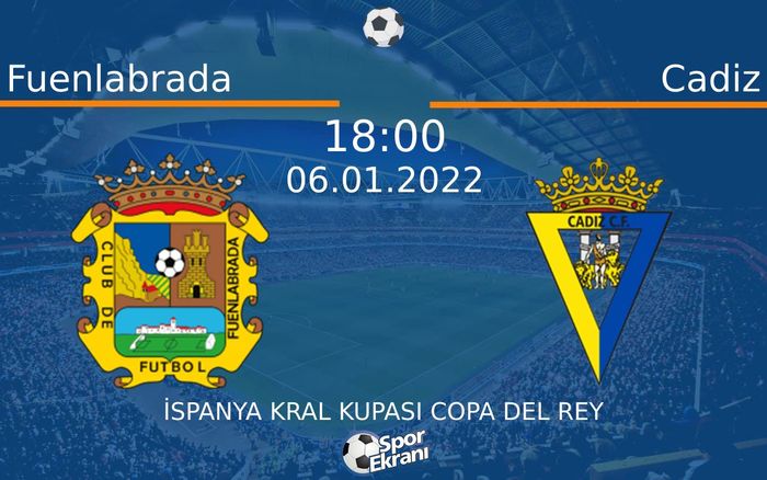 06 Ocak 2022 Fuenlabrada vs Cadiz maçı Hangi Kanalda Saat Kaçta Yayınlanacak? 06 Ocak 2022 Fuenlabrada vs Cadiz maçı Hangi Kanalda Saat Kaçta Yayınlanacak?