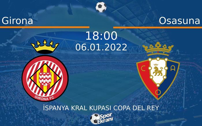 06 Ocak 2022 Girona vs Osasuna maçı Hangi Kanalda Saat Kaçta Yayınlanacak? 06 Ocak 2022 Girona vs Osasuna maçı Hangi Kanalda Saat Kaçta Yayınlanacak?