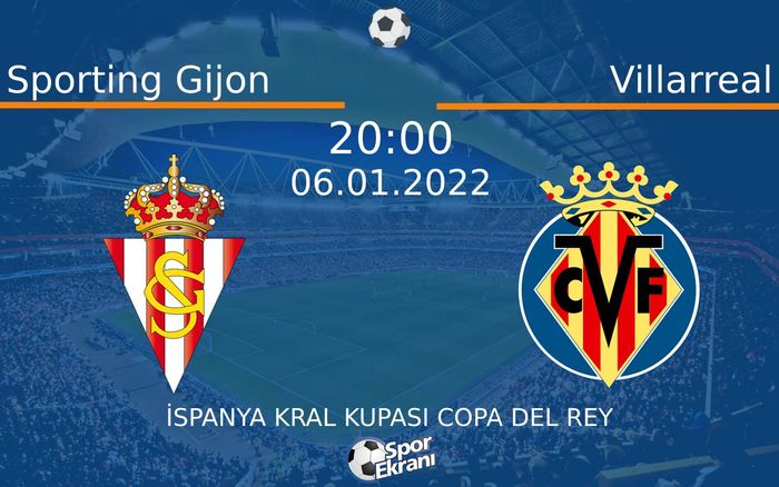 06 Ocak 2022 Sporting Gijon vs Villarreal maçı Hangi Kanalda Saat Kaçta Yayınlanacak? 06 Ocak 2022 Sporting Gijon vs Villarreal maçı Hangi Kanalda Saat Kaçta Yayınlanacak?