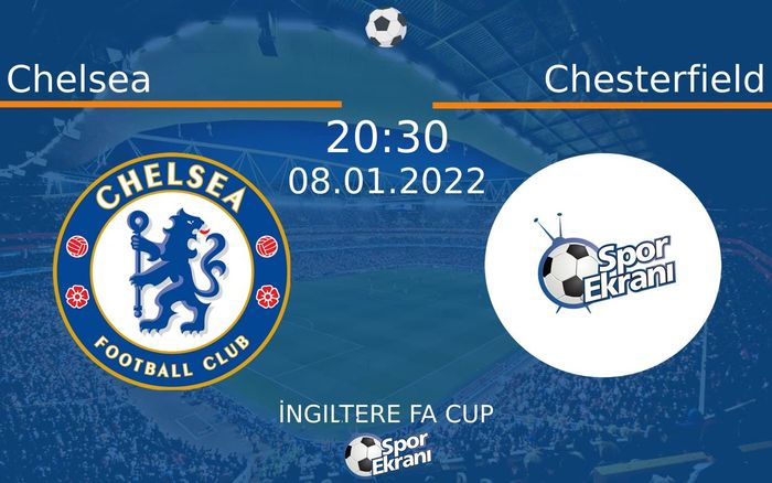 08 Ocak 2022 Chelsea vs Chesterfield maçı Hangi Kanalda Saat Kaçta Yayınlanacak? 08 Ocak 2022 Chelsea vs Chesterfield maçı Hangi Kanalda Saat Kaçta Yayınlanacak?