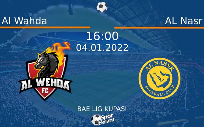 04 Ocak 2022 Al Wahda vs AL Nasr maçı Hangi Kanalda Saat Kaçta Yayınlanacak? 04 Ocak 2022 Al Wahda vs AL Nasr maçı Hangi Kanalda Saat Kaçta Yayınlanacak?