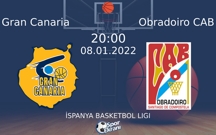 08 Ocak 2022 Gran Canaria vs Obradoiro CAB maçı Hangi Kanalda Saat Kaçta Yayınlanacak? 08 Ocak 2022 Gran Canaria vs Obradoiro CAB maçı Hangi Kanalda Saat Kaçta Yayınlanacak?