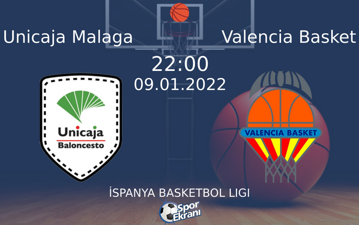 09 Ocak 2022 Unicaja Malaga vs Valencia Basket maçı Hangi Kanalda Saat Kaçta Yayınlanacak? 09 Ocak 2022 Unicaja Malaga vs Valencia Basket maçı Hangi Kanalda Saat Kaçta Yayınlanacak?