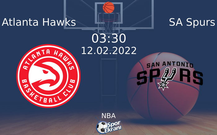 12 Şubat 2022 Atlanta Hawks vs SA Spurs maçı Hangi Kanalda Saat Kaçta Yayınlanacak? 12 Şubat 2022 Atlanta Hawks vs SA Spurs maçı Hangi Kanalda Saat Kaçta Yayınlanacak?