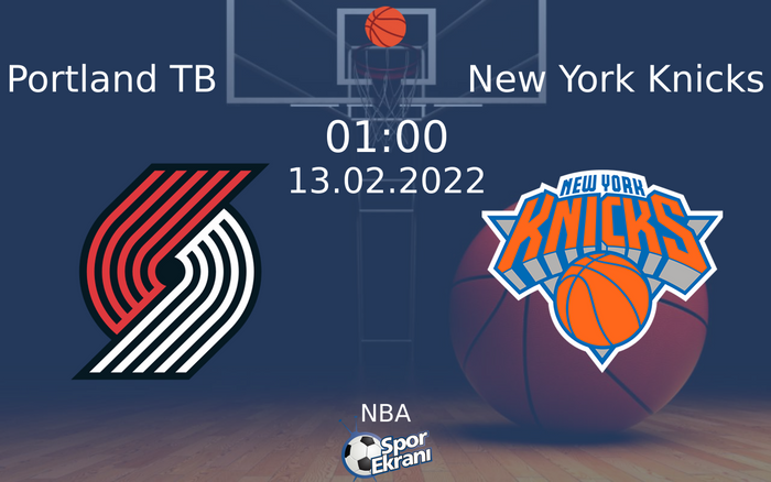 13 Şubat 2022 Portland TB vs New York Knicks maçı Hangi Kanalda Saat Kaçta Yayınlanacak? 13 Şubat 2022 Portland TB vs New York Knicks maçı Hangi Kanalda Saat Kaçta Yayınlanacak?
