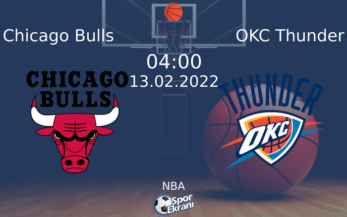 13 Şubat 2022 Chicago Bulls vs OKC Thunder maçı Hangi Kanalda Saat Kaçta Yayınlanacak? 13 Şubat 2022 Chicago Bulls vs OKC Thunder maçı Hangi Kanalda Saat Kaçta Yayınlanacak?