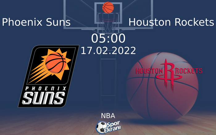 17 Şubat 2022 Phoenix Suns vs Houston Rockets maçı Hangi Kanalda Saat Kaçta Yayınlanacak? 17 Şubat 2022 Phoenix Suns vs Houston Rockets maçı Hangi Kanalda Saat Kaçta Yayınlanacak?