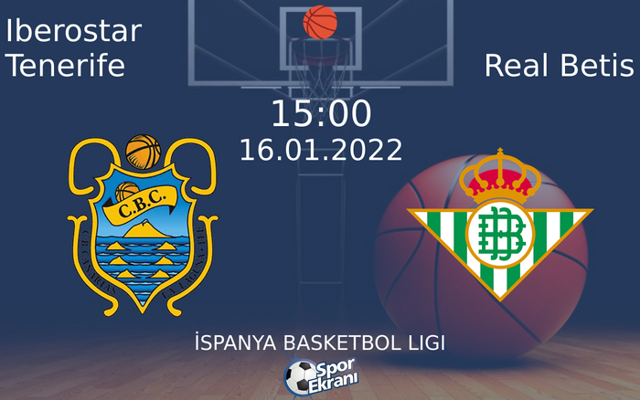 16 Ocak 2022 Iberostar Tenerife vs Real Betis maçı Hangi Kanalda Saat Kaçta Yayınlanacak? 16 Ocak 2022 Iberostar Tenerife vs Real Betis maçı Hangi Kanalda Saat Kaçta Yayınlanacak?