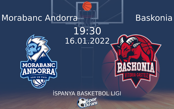 16 Ocak 2022 Morabanc Andorra vs Baskonia maçı Hangi Kanalda Saat Kaçta Yayınlanacak? 16 Ocak 2022 Morabanc Andorra vs Baskonia maçı Hangi Kanalda Saat Kaçta Yayınlanacak?