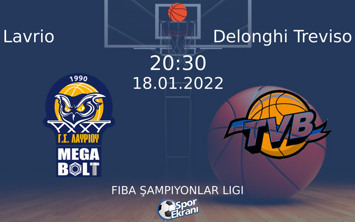 18 Ocak 2022 Lavrio vs Delonghi Treviso maçı Hangi Kanalda Saat Kaçta Yayınlanacak? 18 Ocak 2022 Lavrio vs Delonghi Treviso maçı Hangi Kanalda Saat Kaçta Yayınlanacak?