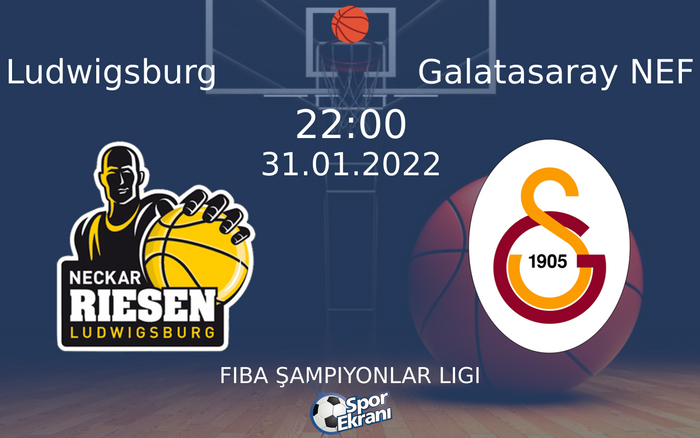 31 Ocak 2022 Ludwigsburg vs Galatasaray NEF maçı Hangi Kanalda Saat Kaçta Yayınlanacak?