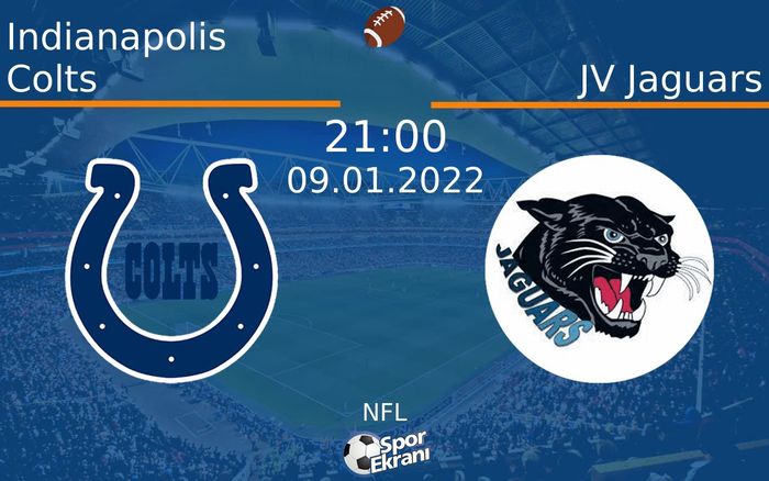 09 Ocak 2022 Indianapolis Colts vs JV Jaguars maçı Hangi Kanalda Saat Kaçta Yayınlanacak? 09 Ocak 2022 Indianapolis Colts vs JV Jaguars maçı Hangi Kanalda Saat Kaçta Yayınlanacak?