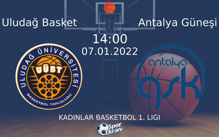 07 Ocak 2022 Uludağ Basket vs Antalya Güneşi maçı Hangi Kanalda Saat Kaçta Yayınlanacak? 07 Ocak 2022 Uludağ Basket vs Antalya Güneşi maçı Hangi Kanalda Saat Kaçta Yayınlanacak?