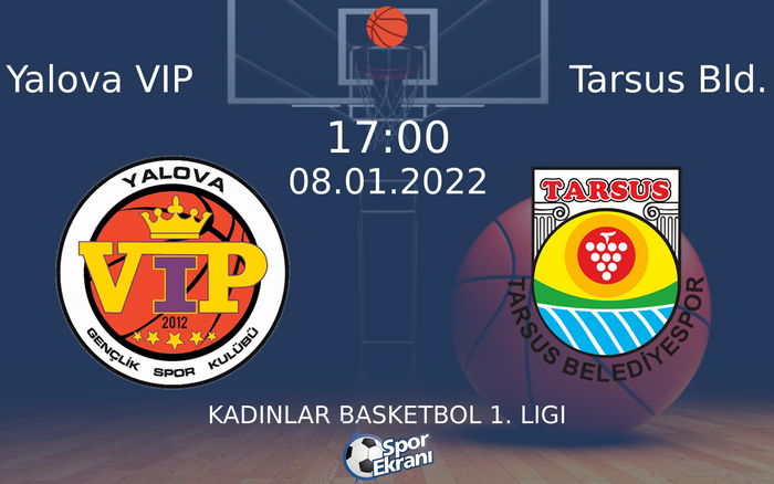 08 Ocak 2022 Yalova VIP vs Tarsus Bld. maçı Hangi Kanalda Saat Kaçta Yayınlanacak? 08 Ocak 2022 Yalova VIP vs Tarsus Bld. maçı Hangi Kanalda Saat Kaçta Yayınlanacak?