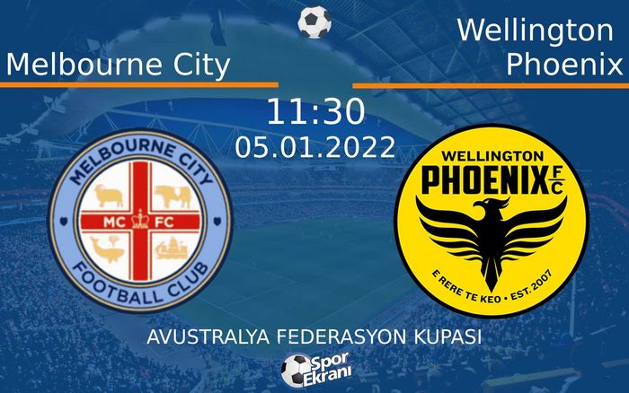 05 Ocak 2022 Melbourne City vs Wellington Phoenix maçı Hangi Kanalda Saat Kaçta Yayınlanacak? 05 Ocak 2022 Melbourne City vs Wellington Phoenix maçı Hangi Kanalda Saat Kaçta Yayınlanacak?