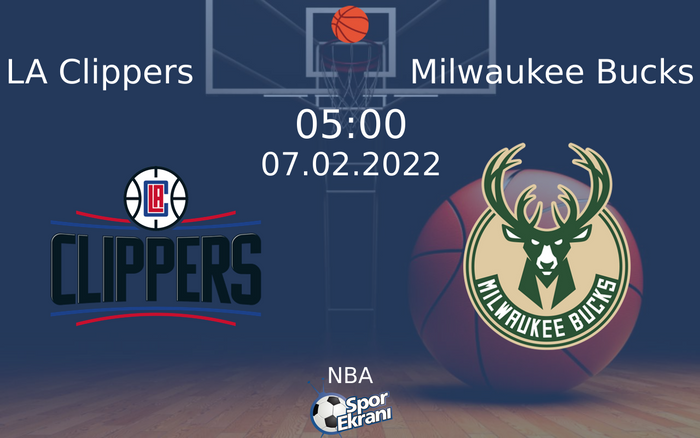 07 Şubat 2022 LA Clippers vs Milwaukee Bucks maçı Hangi Kanalda Saat Kaçta Yayınlanacak? 07 Şubat 2022 LA Clippers vs Milwaukee Bucks maçı Hangi Kanalda Saat Kaçta Yayınlanacak?