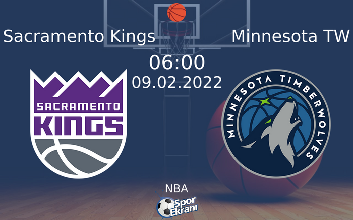 09 Şubat 2022 Sacramento Kings vs Minnesota TW maçı Hangi Kanalda Saat Kaçta Yayınlanacak? 09 Şubat 2022 Sacramento Kings vs Minnesota TW maçı Hangi Kanalda Saat Kaçta Yayınlanacak?