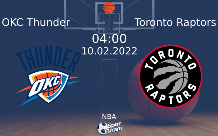 10 Şubat 2022 OKC Thunder vs Toronto Raptors maçı Hangi Kanalda Saat Kaçta Yayınlanacak? 10 Şubat 2022 OKC Thunder vs Toronto Raptors maçı Hangi Kanalda Saat Kaçta Yayınlanacak?