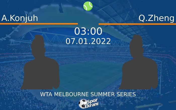 07 Ocak 2022 A.Konjuh vs Q.Zheng maçı Hangi Kanalda Saat Kaçta Yayınlanacak? 07 Ocak 2022 A.Konjuh vs Q.Zheng maçı Hangi Kanalda Saat Kaçta Yayınlanacak?