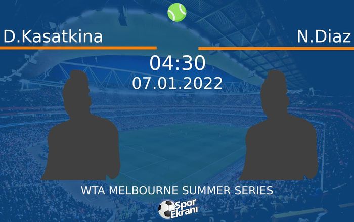 07 Ocak 2022 D.Kasatkina vs N.Diaz maçı Hangi Kanalda Saat Kaçta Yayınlanacak? 07 Ocak 2022 D.Kasatkina vs N.Diaz maçı Hangi Kanalda Saat Kaçta Yayınlanacak?