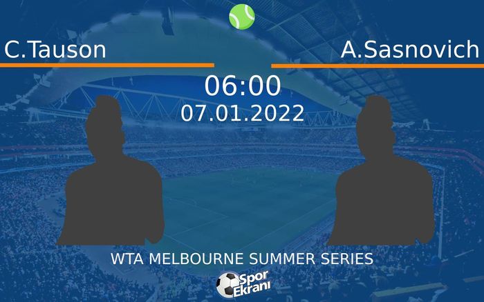 07 Ocak 2022 C.Tauson vs A.Sasnovich maçı Hangi Kanalda Saat Kaçta Yayınlanacak? 07 Ocak 2022 C.Tauson vs A.Sasnovich maçı Hangi Kanalda Saat Kaçta Yayınlanacak?