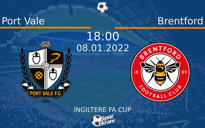 08 Ocak 2022 Port Vale vs Brentford maçı Hangi Kanalda Saat Kaçta Yayınlanacak? 08 Ocak 2022 Port Vale vs Brentford maçı Hangi Kanalda Saat Kaçta Yayınlanacak?