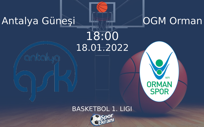 18 Ocak 2022 Antalya Güneşi vs OGM Orman maçı Hangi Kanalda Saat Kaçta Yayınlanacak? 18 Ocak 2022 Antalya Güneşi vs OGM Orman maçı Hangi Kanalda Saat Kaçta Yayınlanacak?