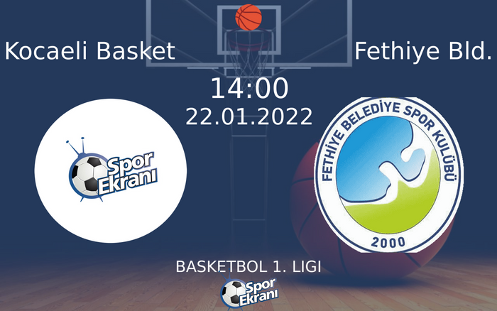 22 Ocak 2022 Kocaeli Basket vs Fethiye Bld. maçı Hangi Kanalda Saat Kaçta Yayınlanacak? 22 Ocak 2022 Kocaeli Basket vs Fethiye Bld. maçı Hangi Kanalda Saat Kaçta Yayınlanacak?