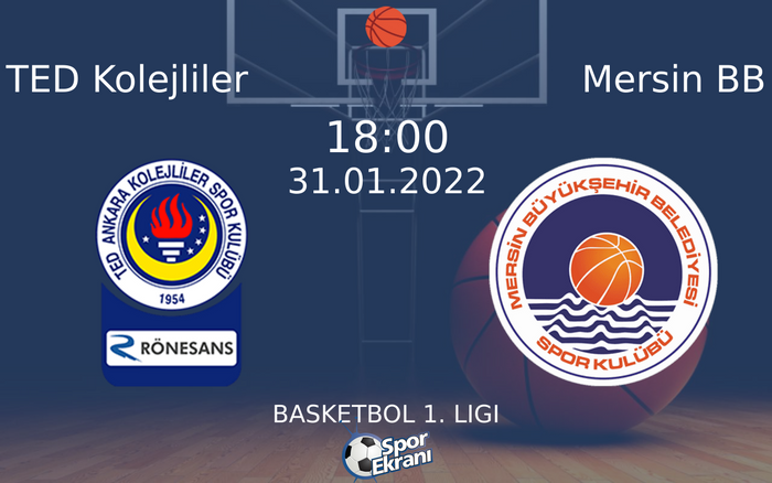 31 Ocak 2022 TED Kolejliler vs Mersin BB maçı Hangi Kanalda Saat Kaçta Yayınlanacak?