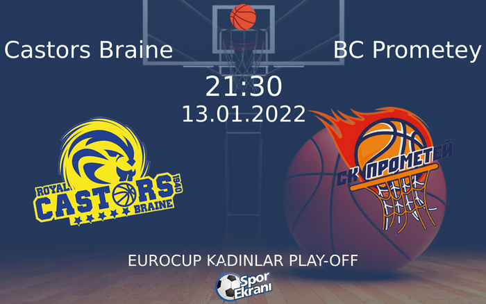 13 Ocak 2022 Castors Braine vs BC Prometey maçı Hangi Kanalda Saat Kaçta Yayınlanacak? 13 Ocak 2022 Castors Braine vs BC Prometey maçı Hangi Kanalda Saat Kaçta Yayınlanacak?