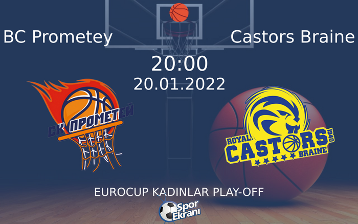 20 Ocak 2022 BC Prometey vs Castors Braine maçı Hangi Kanalda Saat Kaçta Yayınlanacak? 20 Ocak 2022 BC Prometey vs Castors Braine maçı Hangi Kanalda Saat Kaçta Yayınlanacak?