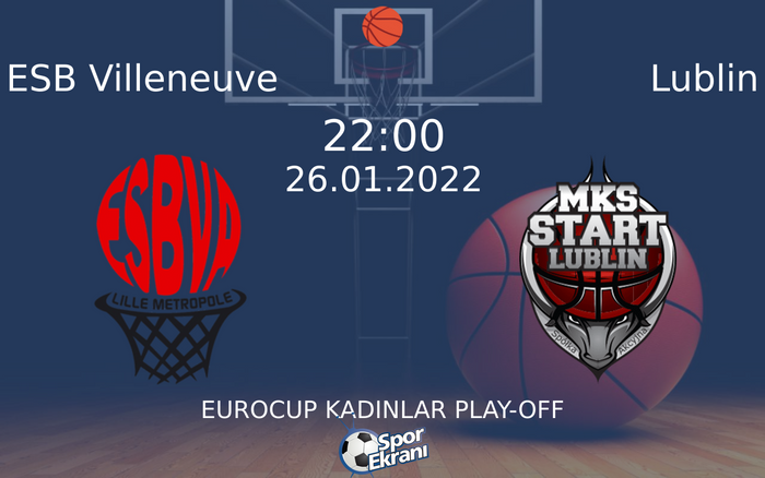 26 Ocak 2022 ESB Villeneuve vs Lublin maçı Hangi Kanalda Saat Kaçta Yayınlanacak? 26 Ocak 2022 ESB Villeneuve vs Lublin maçı Hangi Kanalda Saat Kaçta Yayınlanacak?
