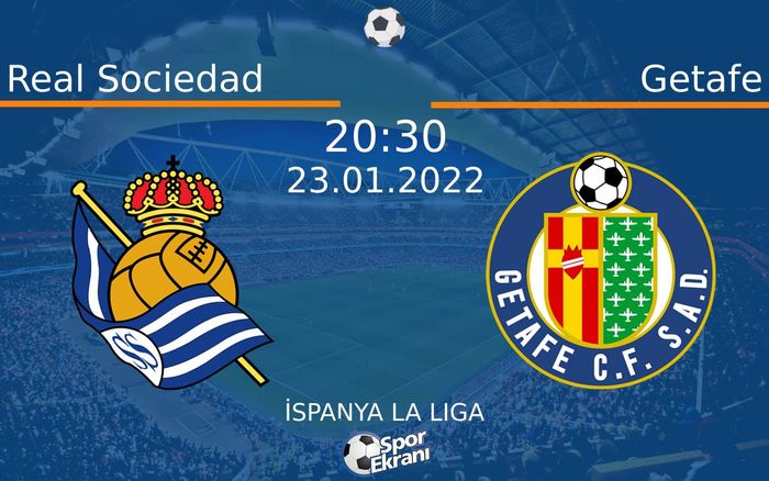 23 Ocak 2022 Real Sociedad vs Getafe maçı Hangi Kanalda Saat Kaçta Yayınlanacak? 23 Ocak 2022 Real Sociedad vs Getafe maçı Hangi Kanalda Saat Kaçta Yayınlanacak?