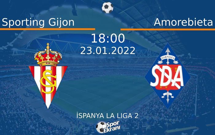 23 Ocak 2022 Sporting Gijon vs Amorebieta maçı Hangi Kanalda Saat Kaçta Yayınlanacak? 23 Ocak 2022 Sporting Gijon vs Amorebieta maçı Hangi Kanalda Saat Kaçta Yayınlanacak?