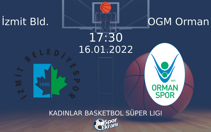 16 Ocak 2022 İzmit Bld. vs OGM Orman maçı Hangi Kanalda Saat Kaçta Yayınlanacak? 16 Ocak 2022 İzmit Bld. vs OGM Orman maçı Hangi Kanalda Saat Kaçta Yayınlanacak?