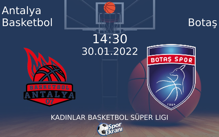 30 Ocak 2022 Antalya Basketbol vs Botaş maçı Hangi Kanalda Saat Kaçta Yayınlanacak? 30 Ocak 2022 Antalya Basketbol vs Botaş maçı Hangi Kanalda Saat Kaçta Yayınlanacak?