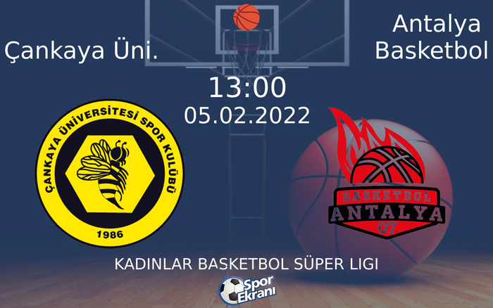 05 Şubat 2022 Çankaya Üni. vs Antalya Basketbol maçı Hangi Kanalda Saat Kaçta Yayınlanacak? 05 Şubat 2022 Çankaya Üni. vs Antalya Basketbol maçı Hangi Kanalda Saat Kaçta Yayınlanacak?