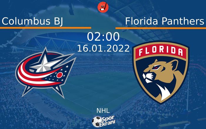 16 Ocak 2022 Columbus BJ vs Florida Panthers maçı Hangi Kanalda Saat Kaçta Yayınlanacak? 16 Ocak 2022 Columbus BJ vs Florida Panthers maçı Hangi Kanalda Saat Kaçta Yayınlanacak?