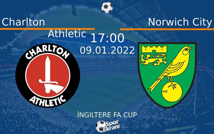 09 Ocak 2022 Charlton Athletic vs Norwich City maçı Hangi Kanalda Saat Kaçta Yayınlanacak? 09 Ocak 2022 Charlton Athletic vs Norwich City maçı Hangi Kanalda Saat Kaçta Yayınlanacak?