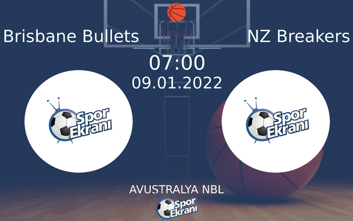 09 Ocak 2022 Brisbane Bullets vs NZ Breakers maçı Hangi Kanalda Saat Kaçta Yayınlanacak? 09 Ocak 2022 Brisbane Bullets vs NZ Breakers maçı Hangi Kanalda Saat Kaçta Yayınlanacak?