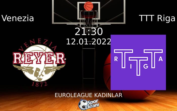 12 Ocak 2022 Venezia vs TTT Riga maçı Hangi Kanalda Saat Kaçta Yayınlanacak? 12 Ocak 2022 Venezia vs TTT Riga maçı Hangi Kanalda Saat Kaçta Yayınlanacak?