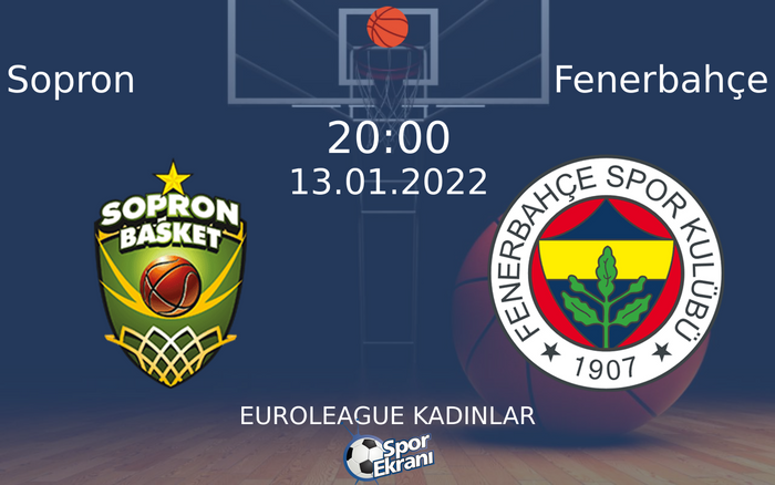 13 Ocak 2022 Sopron vs Fenerbahçe maçı Hangi Kanalda Saat Kaçta Yayınlanacak? 13 Ocak 2022 Sopron vs Fenerbahçe maçı Hangi Kanalda Saat Kaçta Yayınlanacak?