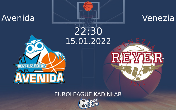 15 Ocak 2022 Avenida vs Venezia maçı Hangi Kanalda Saat Kaçta Yayınlanacak? 15 Ocak 2022 Avenida vs Venezia maçı Hangi Kanalda Saat Kaçta Yayınlanacak?