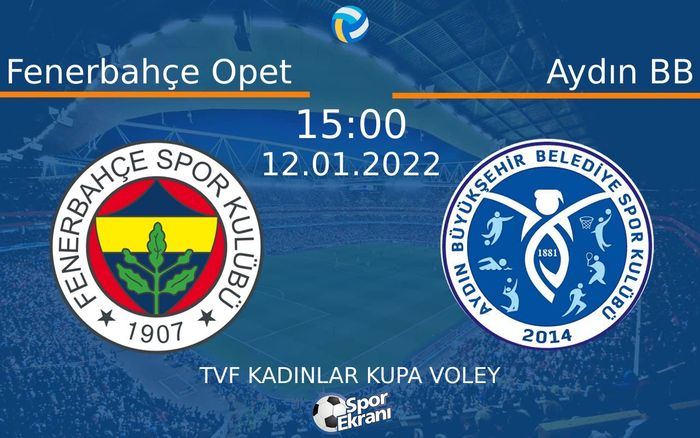 12 Ocak 2022 Fenerbahçe Opet vs Aydın BB maçı Hangi Kanalda Saat Kaçta Yayınlanacak? 12 Ocak 2022 Fenerbahçe Opet vs Aydın BB maçı Hangi Kanalda Saat Kaçta Yayınlanacak?