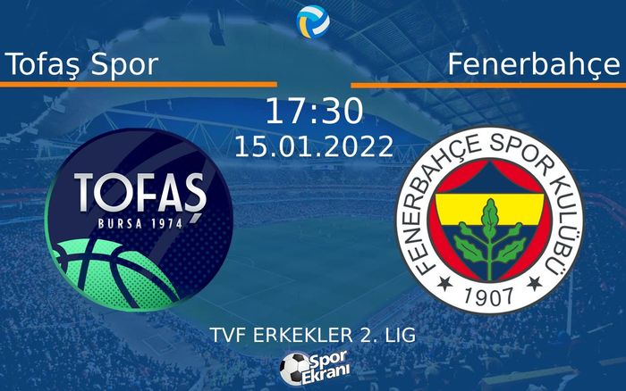 15 Ocak 2022 Tofaş Spor vs Fenerbahçe maçı Hangi Kanalda Saat Kaçta Yayınlanacak? 15 Ocak 2022 Tofaş Spor vs Fenerbahçe maçı Hangi Kanalda Saat Kaçta Yayınlanacak?